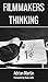 Filmmakers Thinking