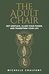 The Adult Chair: ...