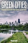 Green Cities: Designing Sustainable Urban Spaces for the Future: A Comprehensive Guide to Eco-Friendly Architecture and Urban Planning (Future Urban Design Series)