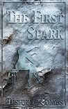 The First Spark: ...
