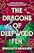 The Dragons of Deepwood Fen (The Book of the Holt #1)