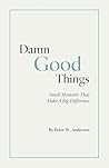 Damn Good Things:...