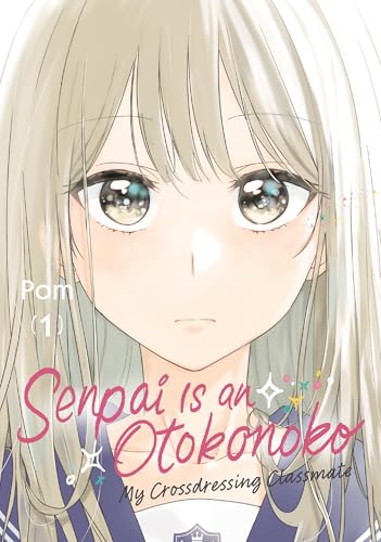 Senpai is an Otokonoko: My Crossdressing Classmate 1 (Paperback)