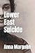 Lower East Suicide by Anna Margolin