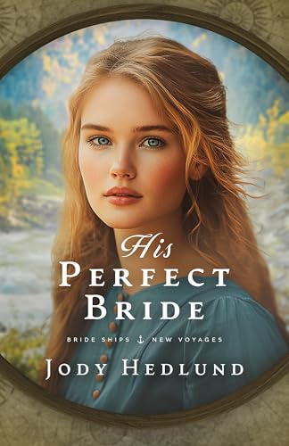 His Perfect Bride (Bride Ships: New Voyages #3)