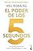 El Poder de los 5 segundos: Sé valiente en el día a día y transforma tu vida