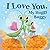 I Love You, My Huggy Buggy:...