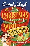 The Christmas Wish-tastrophe The Christmas Wish-tastrophe