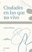 Ciudades en las que no vivo