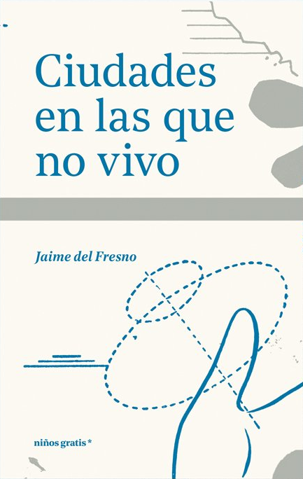 Ciudades en las que no vivo (Paperback)