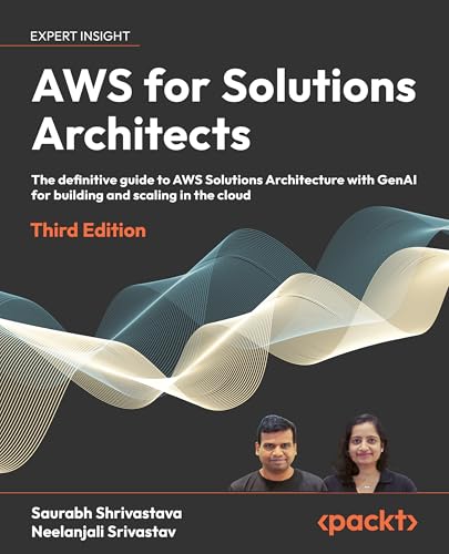 AWS for Solutions Architects: Design and scale secure AWS architectures with GenAI strategies and real-world patterns (Paperback)