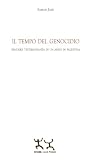 Il tempo del genocidio - rendere testimonianza di un anno in Palestina