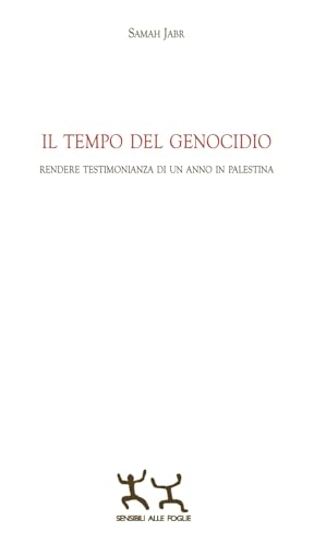 Il tempo del genocidio - rendere testimonianza di un anno in Palestina (Paperback)