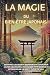 La Magie du Bien-être Japonais: Découvrez les secrets des rituels du Japon pour calmer vos pensées, revitaliser votre énergie et retrouver une vie zen ... Ofuro, Hanami, Momiji-gari (French Edition)