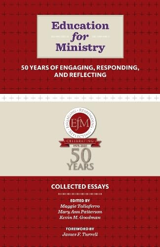 Education for Ministry 50 Years of Engaging, Responding, and Reflecting: Collected Essays (Paperback)