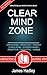 Clear Mind Zone: A Practica...