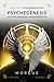 Psychegenesis: Self and Universal Transformation (The Neogenian System)