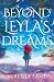Beyond Leyla's Dreams