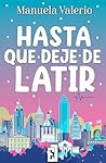 Hasta que deje de latir (Spanish Edition) Hasta que deje de latir (Spanish Edition)
