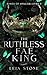 The Ruthless Fae King by Leia Stone