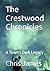 The Crestwood Chronicles: A...