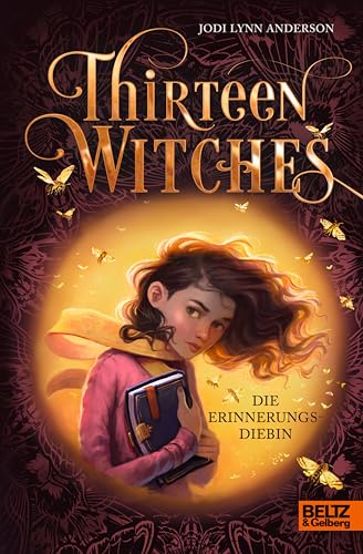 Thirteen Witches - Die Erinnerungsdiebin: Band 1 der Reihe 13 Witches (German Edition)