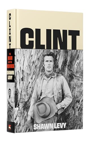 Clint: The Man and the Movies (Hardcover)