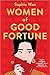 Women of Good Fortune: A Novel