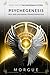 Psychegenesis: Self and Universal Transformation (The Neogenian System)