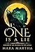 One is a Lie by Mara Martha