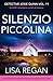 Silenzio piccolina (Detective Josie Quinn Vol. 11) by Lisa Regan Silenzio piccolina (Detective Josie Quinn Vol. 11) by Lisa Regan