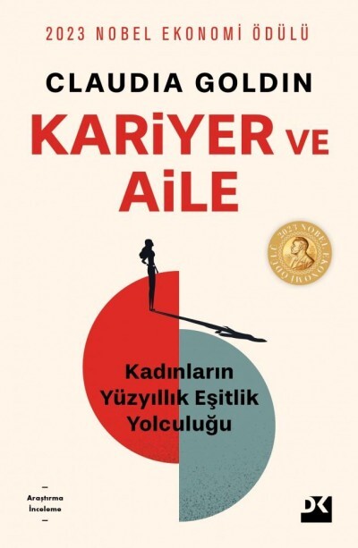 Kariyer Ve Aile : Kadınların Yüzyıllık Eşitlik Yolculuğu
