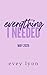 Everything I Needed (Everho...