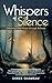 Whispers of Silence: Unlock...