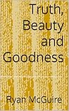 Truth, Beauty and...
