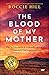 The Blood of My Mother