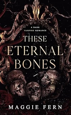 These Eternal Bones