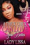 A Thick Chick Can...