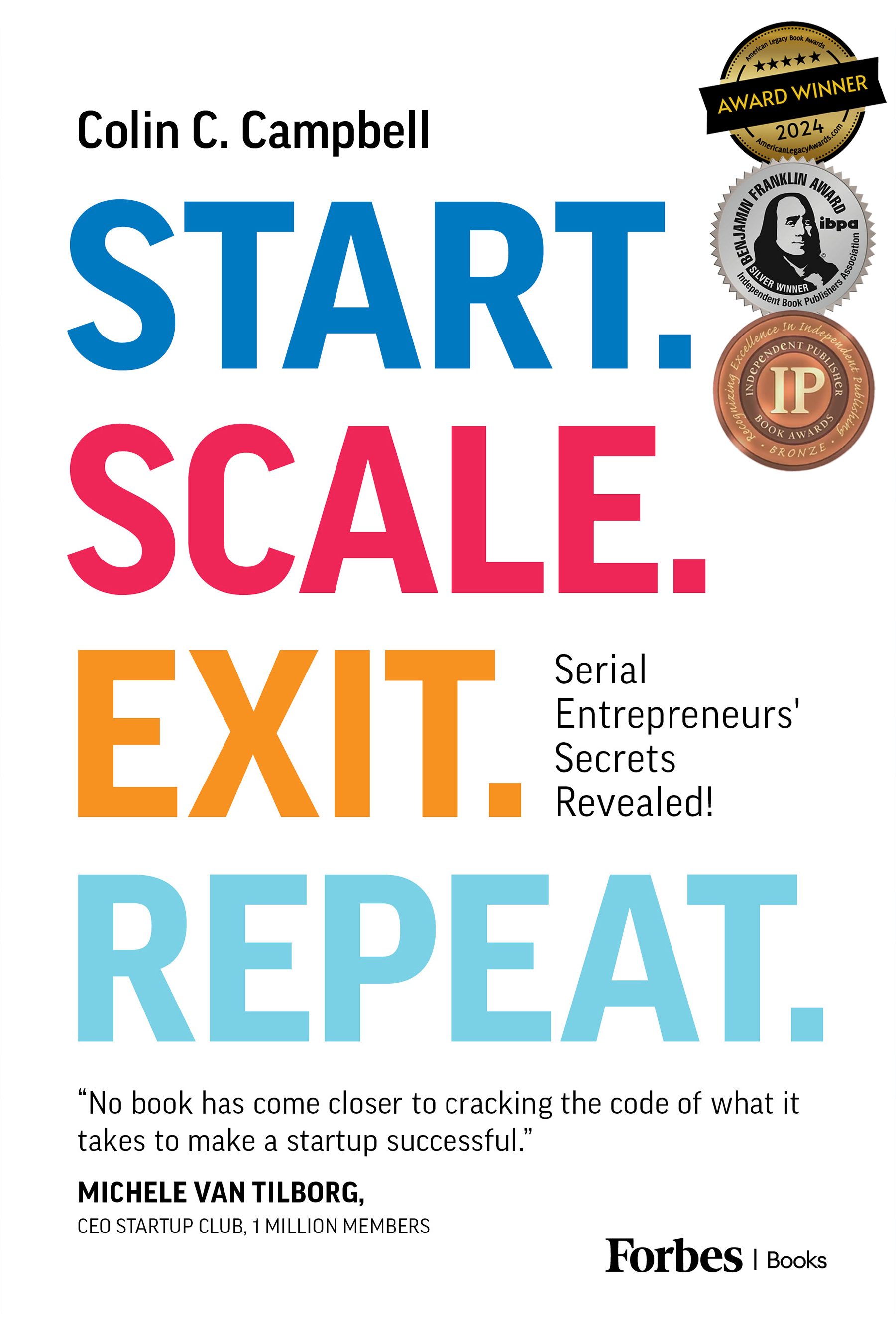 Start. Scale. Exit. Repeat.: Serial Entrepreneurs' Secrets Revealed!