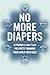 No More Diapers: A Proven 5...