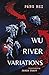 Wu River Variations