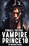 Thrall to the Vampire Prince 10