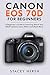 Canon EOS 70D For Beginners...