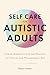 Self Care for Autistic Adults by Neuro Nurture