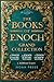 The Books Of Enoch Grand Collection: 1 Enoch, 2 Enoch, 3 Enoch & 5 Additional Gospels