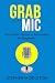 Grab the Mic: An Insider’s ...