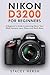 Nikon D3200 For Beginners: ...