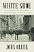 White Shoe: How a New Breed...