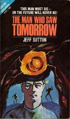 The Man Who Saw Tomorrow