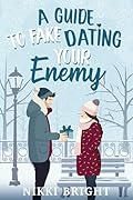 A Guide to Fake Dating Your Enemy